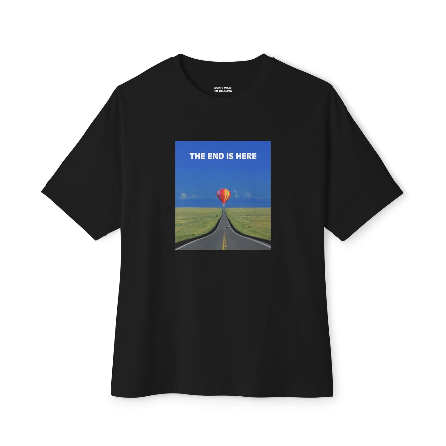 THE END IS HERE Tee