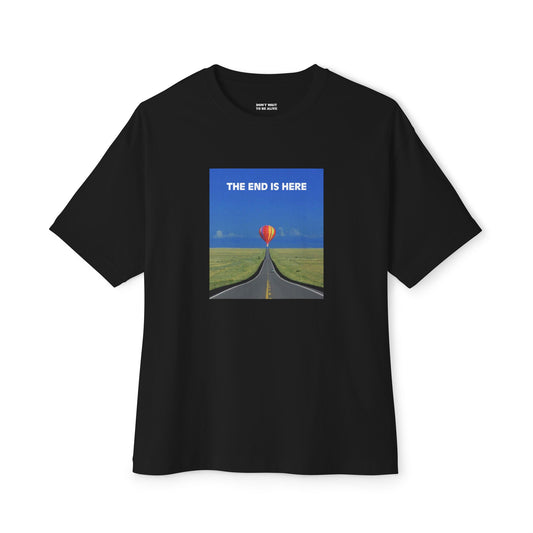 THE END IS HERE Tee